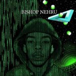 Stream @BishopNehru’s 'Magic: 19' Mixtape