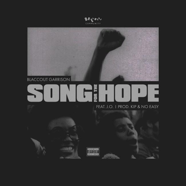 MP3: BlaccOut Garrison (@ItsABlaccOut) feat. J.O. (@JuicyJOwens) - Song For The Hope