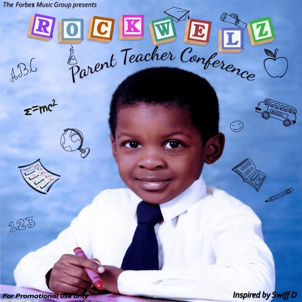 Stream Rockwelz' (@ForbesLiving) 'Parent Teacher Conference' Mixtape
