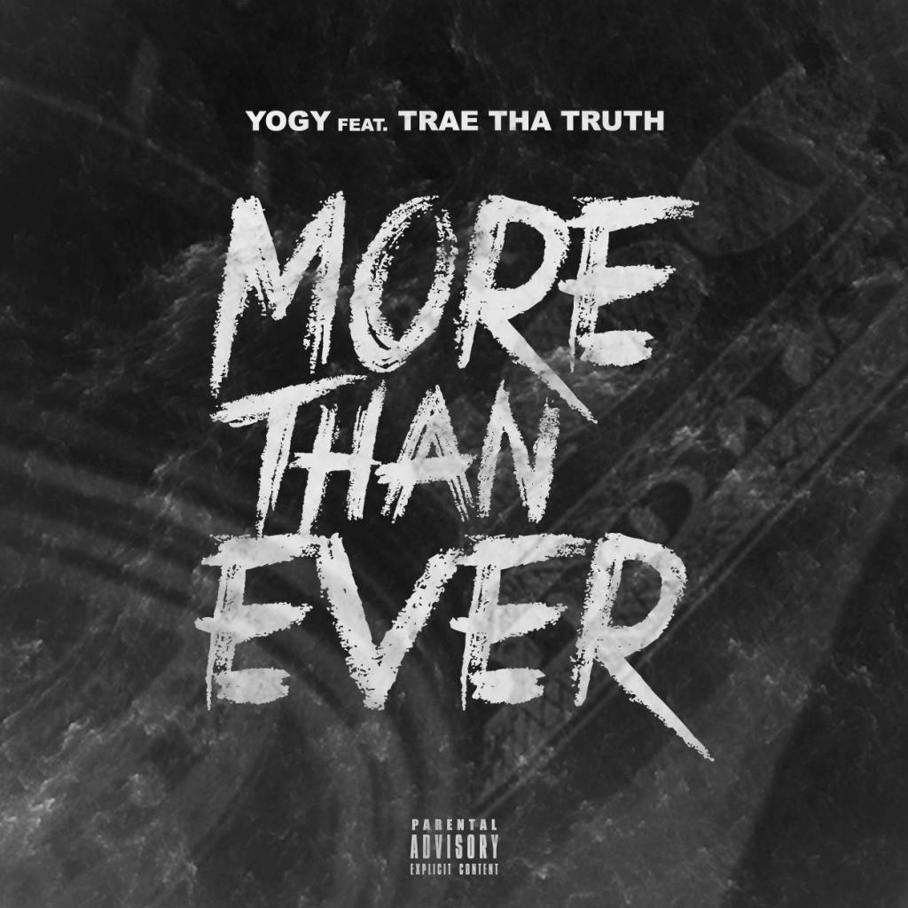 MP3: Yogy (@YogyMusic) feat. Trae Tha Truth (@TraeABN) - More Than Ever