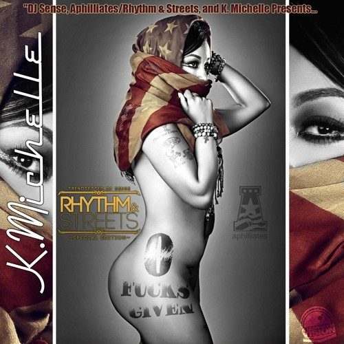 @KMichelle » 0 Fucks Given [Mixtape]