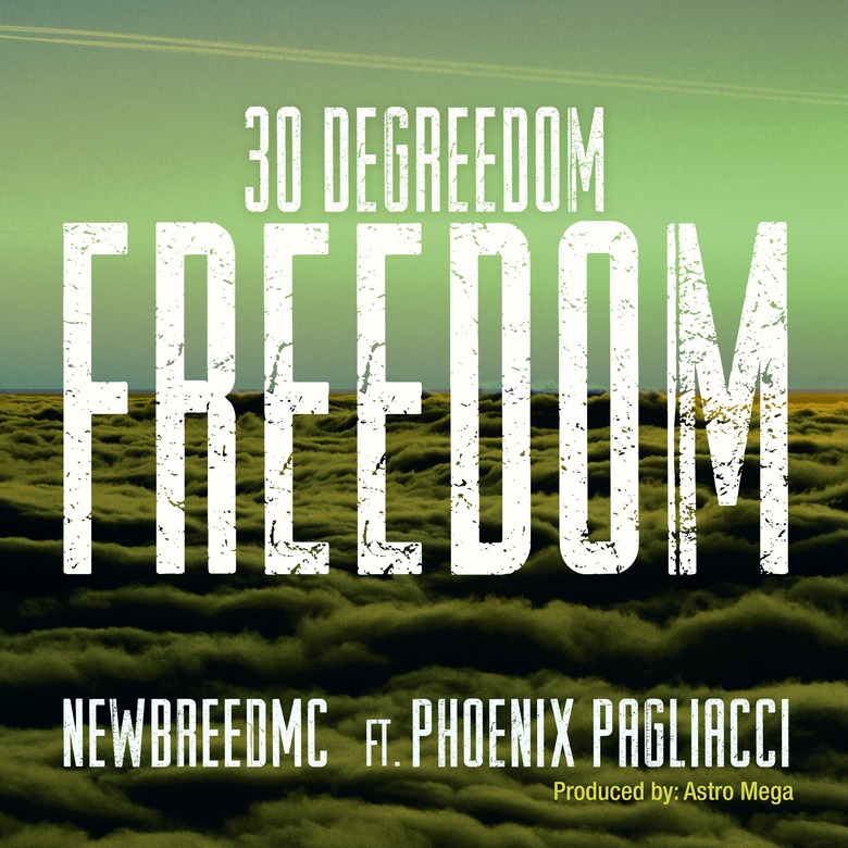 MP3: @NewBreedMC feat. pHoenix Pagliacci (@ItsMePagliacci) » 30 Degreedom Freedom [Prod. @AstroMegaMusic]