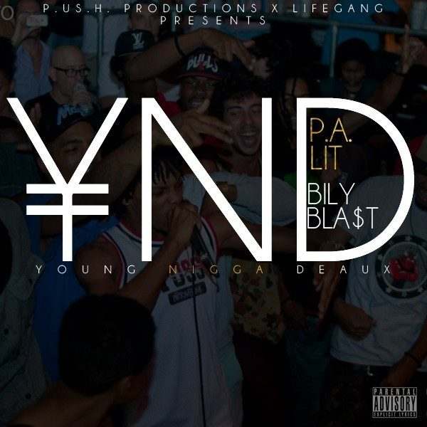 Y.N.D. (Young N---a Deaux) single by P.A. Lit & BiLy Blast