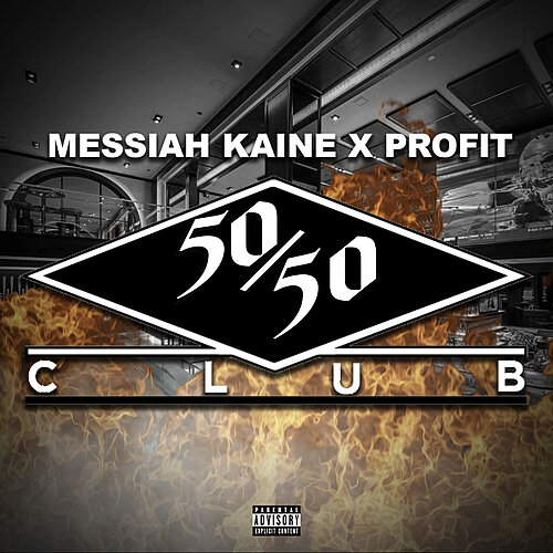 Messiah Kaine & Profit "50/50 Club" (Audio)