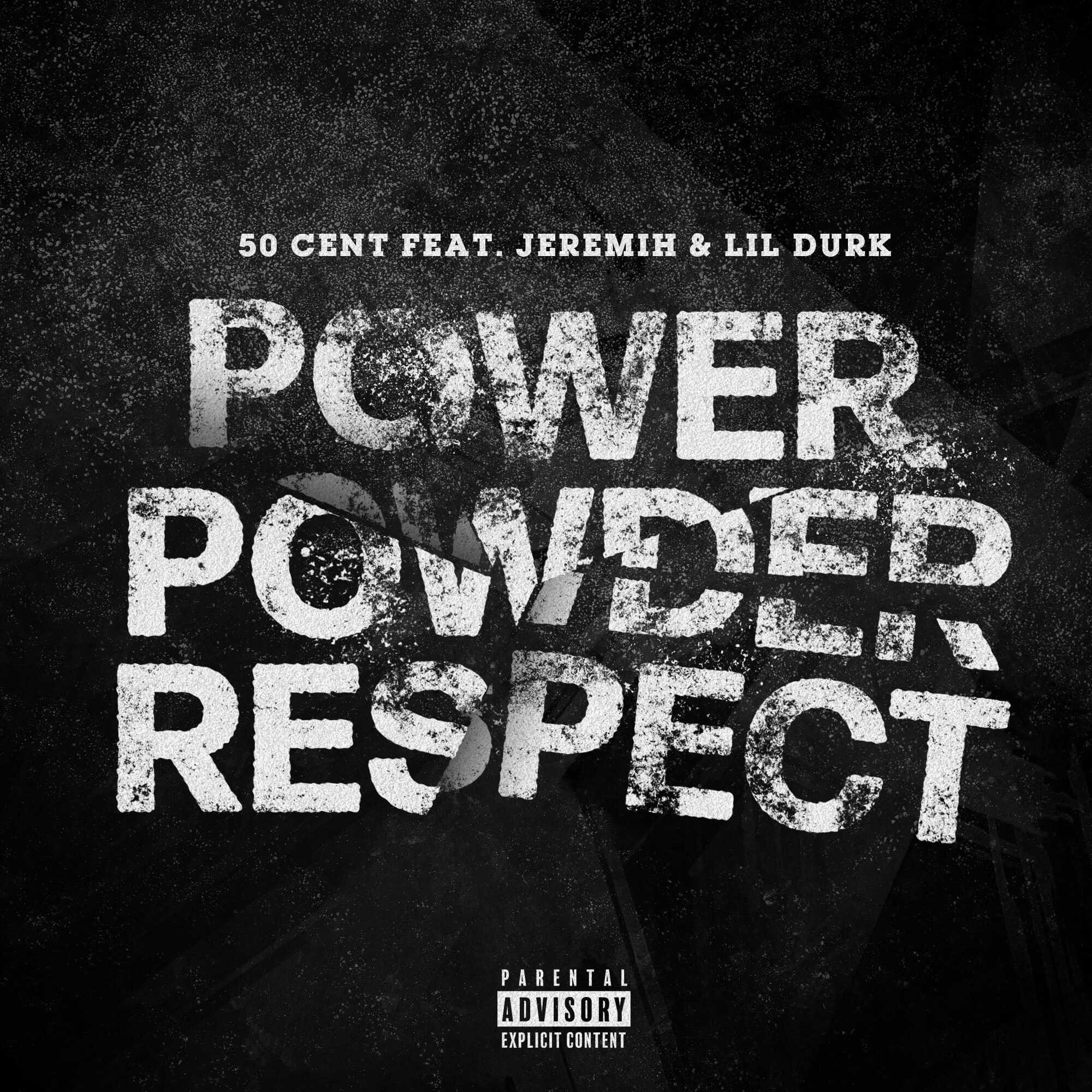 MP3: 50 Cent feat. Lil Durk & Jeremih - Power Powder Respect