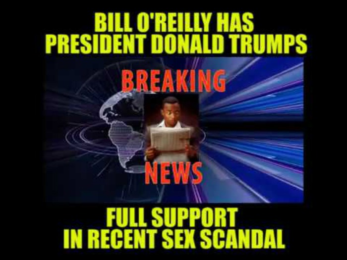 Bill O'Reilly Has Donald Trump's Full Support In Recent Sex Scandal!!!