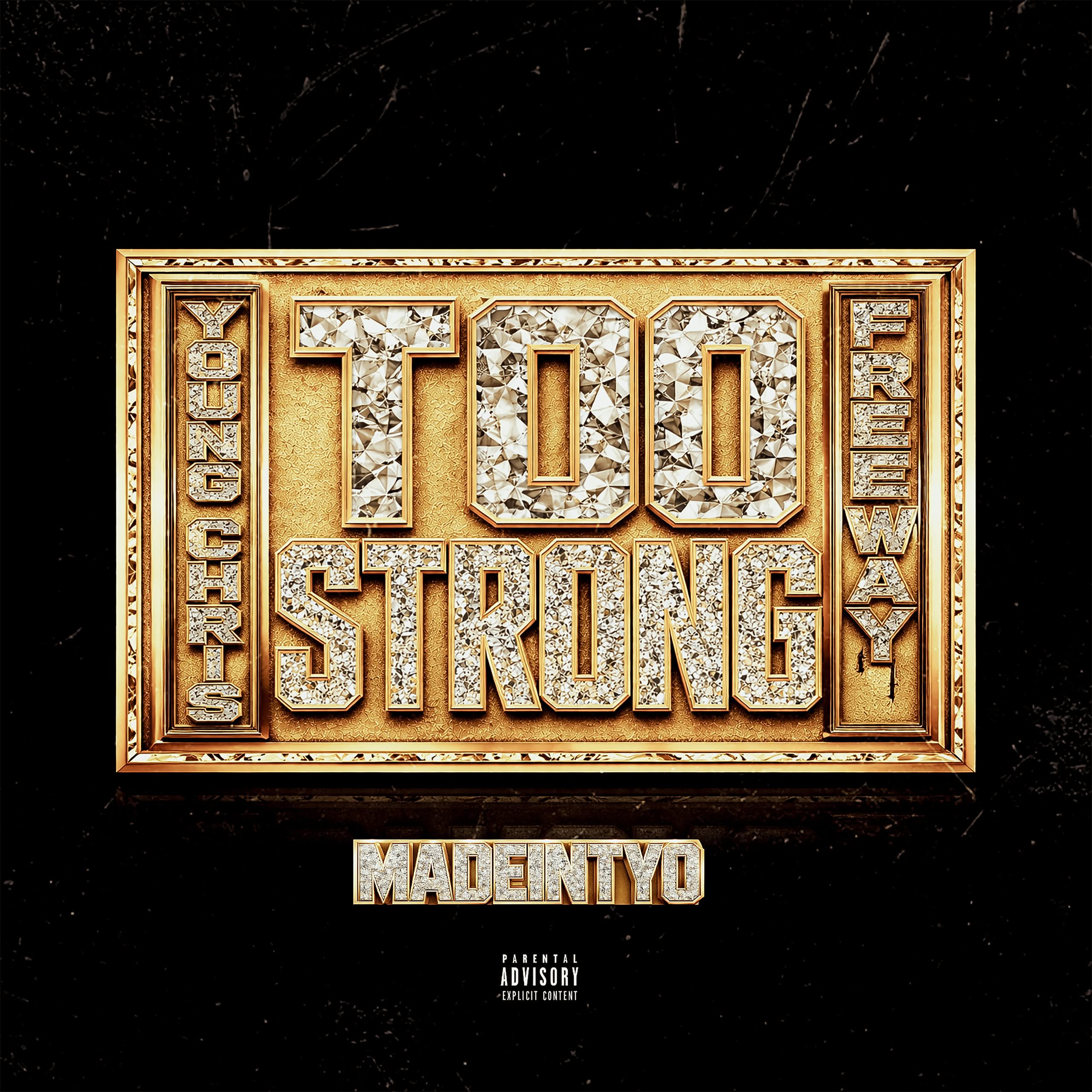 Young Chris & MadeInTYO Drop “Too Strong” Single & Video feat. Freeway