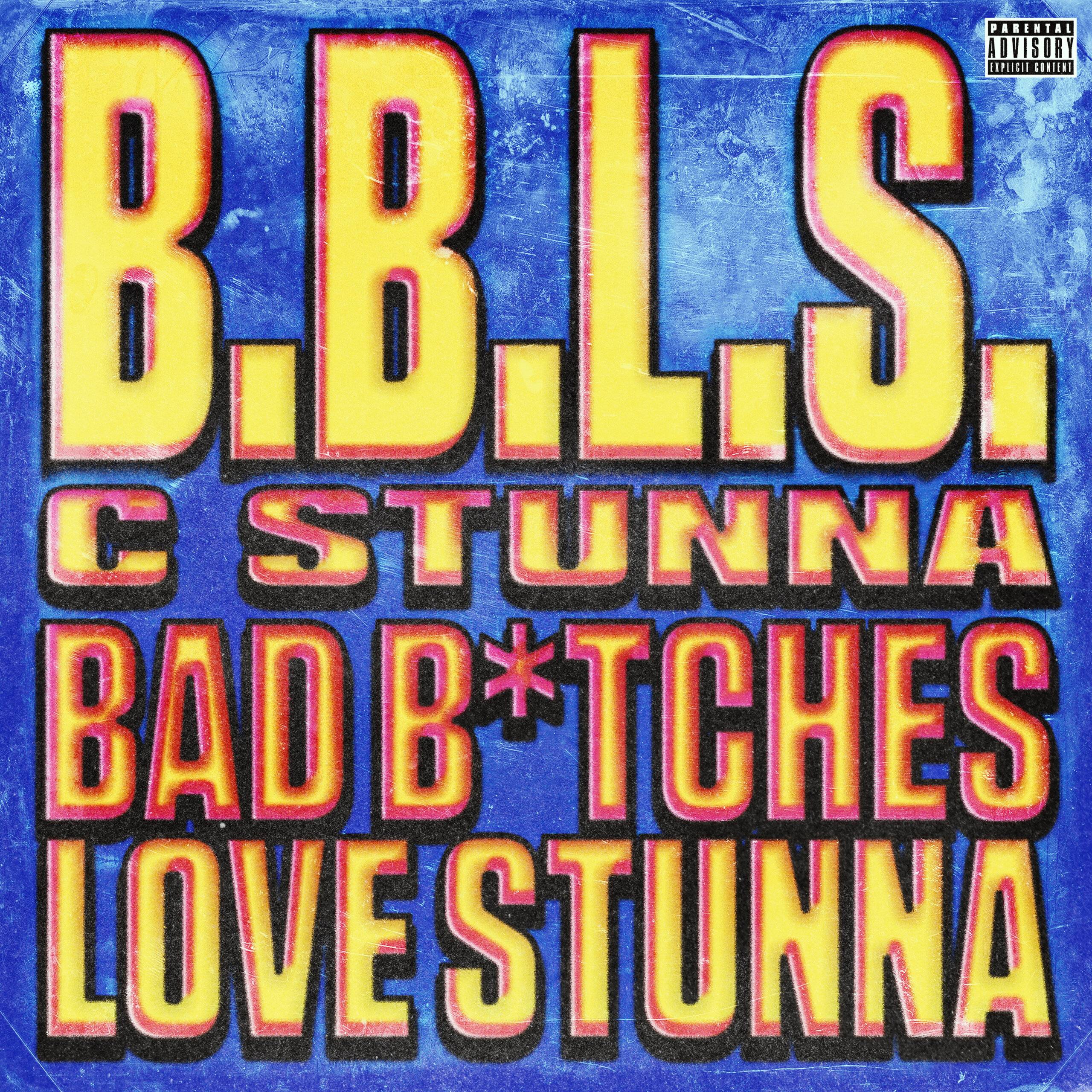 C Stunna Drops “B.B.L.S.” Single & Video