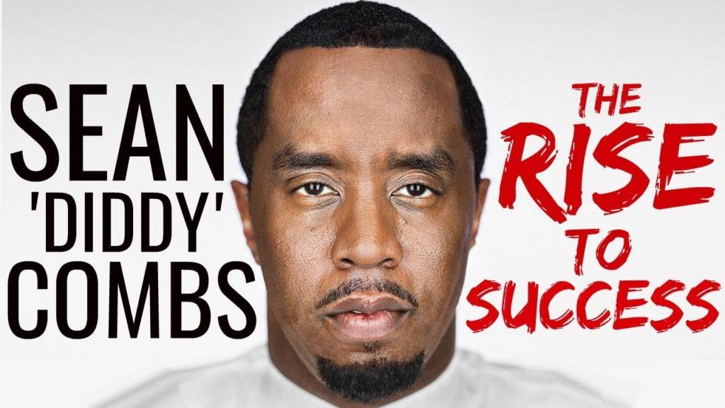 Sean 'Diddy' Combs: The Rise To Success (Motivational Documentary)