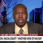 'That's What Animals Do': Ben Carson Salty Over People Fighting For 'Racial Equity'