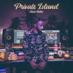 Stream Abel Miller's 'Private Island' EP