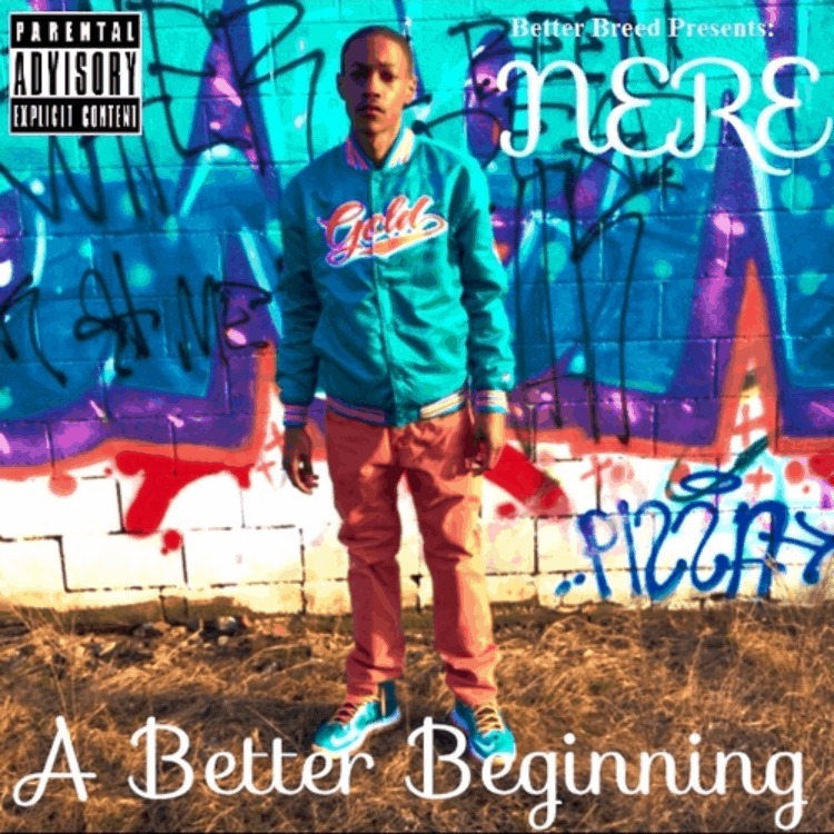 Nere (@Nere_Illa) » A Better Beginning [Mixtape]