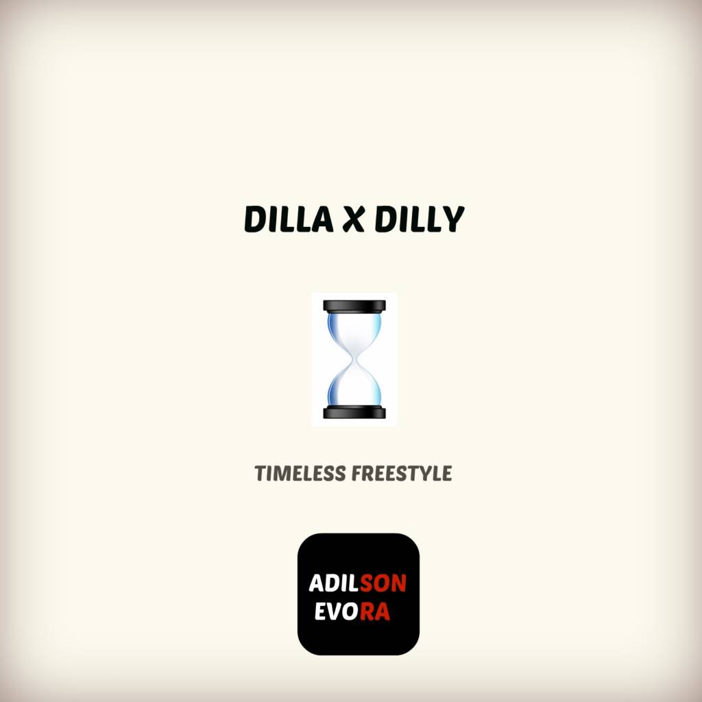 Adilson Evora - Dilla x Dilly (Timeless Freestyle) [Track Artwork]