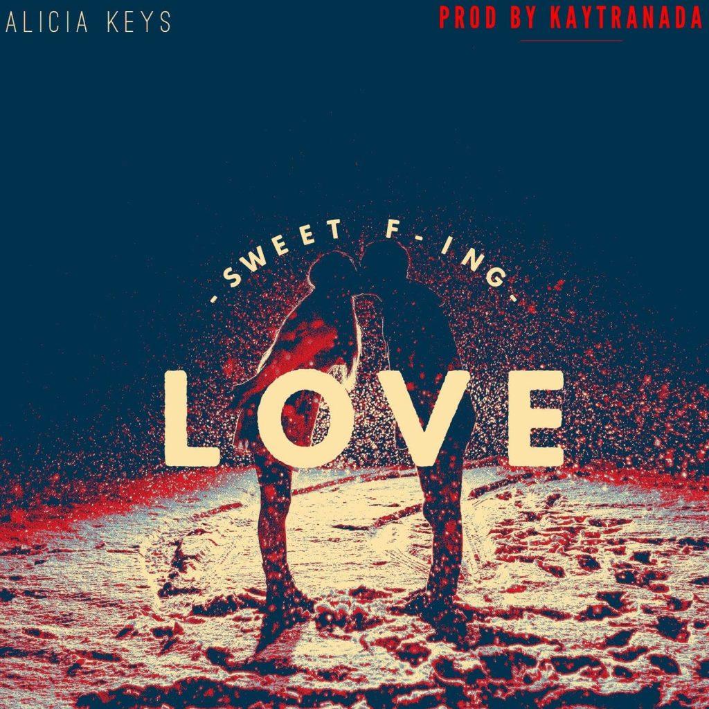 @AliciaKeys - Sweet F'in Love (Prod. @Kaytranada) [MP3]
