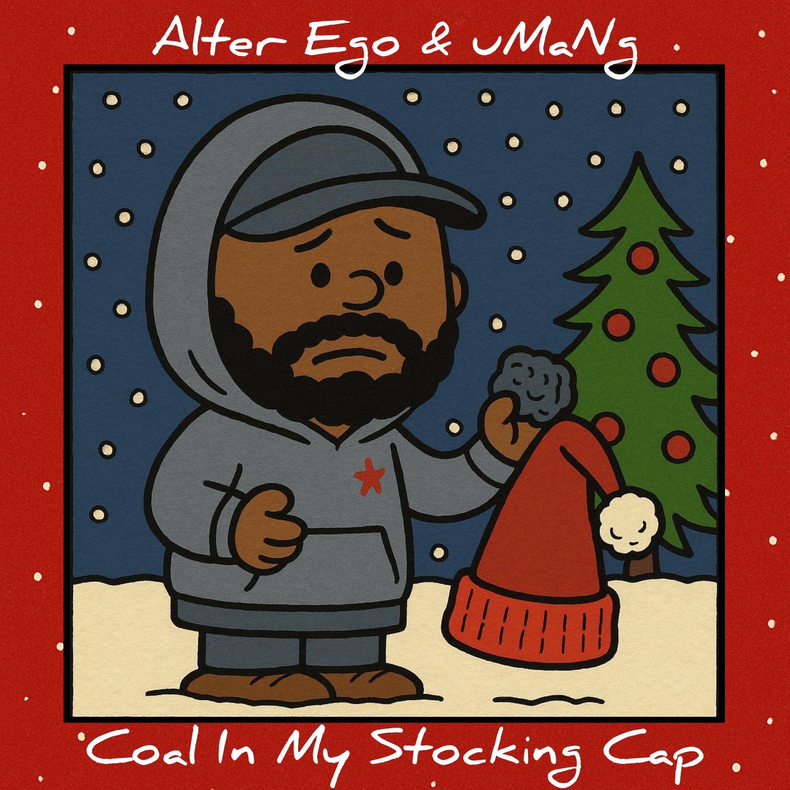 Alter Ego & uMaNg “Coal In My Stocking Cap” (Audio)