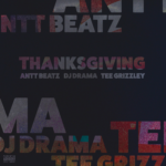 Antt Beatz feat. DJ Drama & Tee Grizzley "Thanksgiving" (Video)