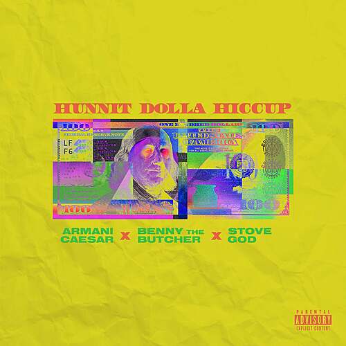 Armani Caesar feat. Benny The Butcher & Stove God Cooks "Hunnit Dolla Hiccup" (Audio)