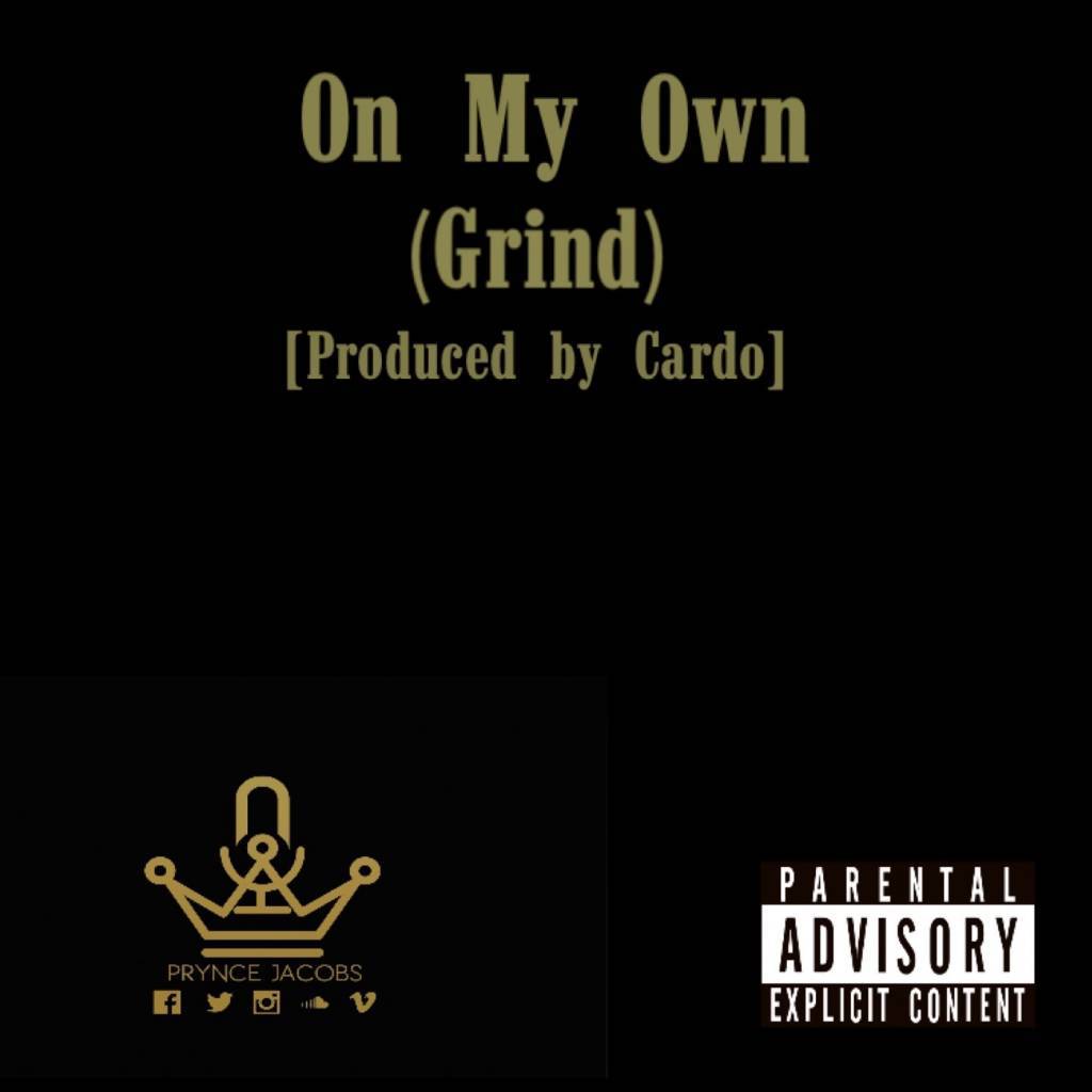 @PrynceJacobs - On My Own (Prod. @CardoGotWings) [MP3]