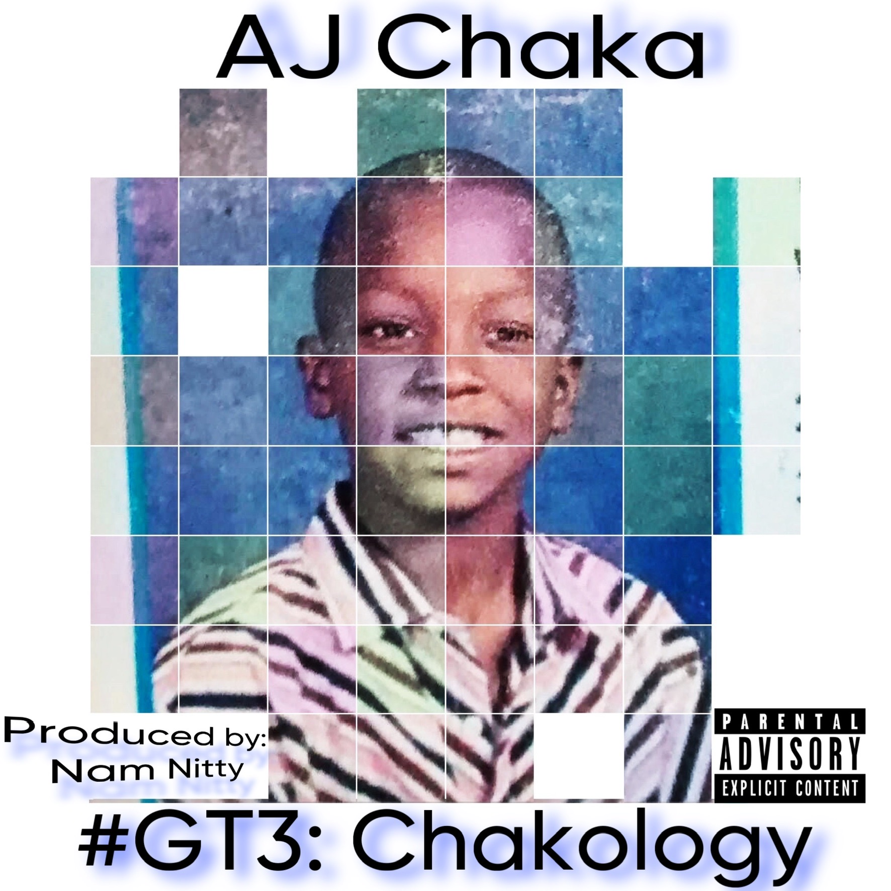 AJ Chaka & Nam Nitty Present #GT3: Chakology Album From Growth Tape Series