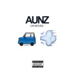 Video: 'On Moves' By AUNZ (@AunzyFonzy) [Prod. @MusicODJunkie & Dir. @EddiePFTW]