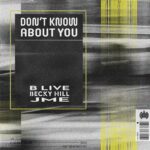 MP3: B Live feat. Becky Hill & JME - Don't Know About You