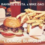 MP3s: @bahwee_@BeatsByESTA @MIKEGAO Team Up To Put Out Track "Lounge Burger"