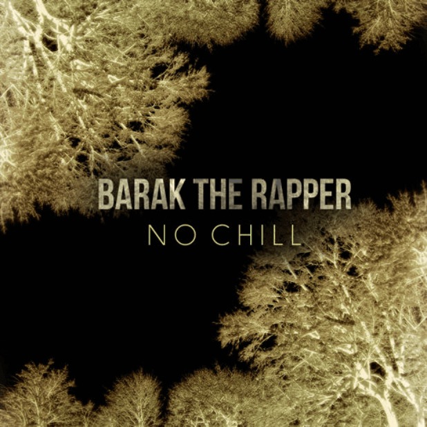 MP3: @BarakTheRapper - No Chill [Prod. @HateradeMusic] 1