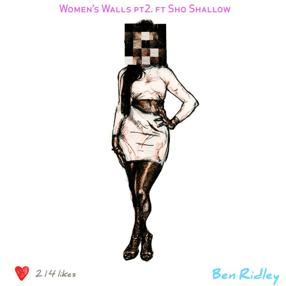 MP3: Ben Ridley (@BenRidleyTNGR) feat. @ShoShallow » Women's Walls, Part 2 2