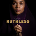 1st Trailer For BET+ Original Series 'Tyler Perry’s Ruthless'