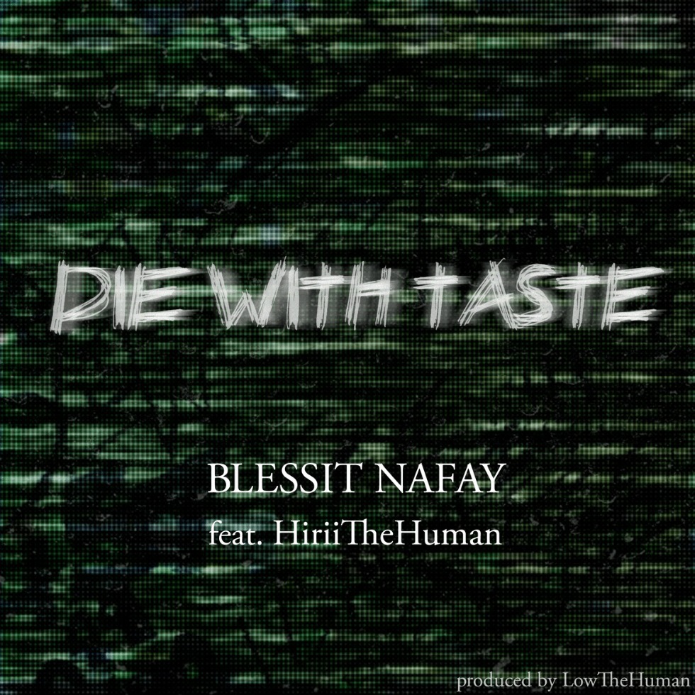 MP3: 'Die With Taste' By @BlessitNafay feat. @HiriiTheHuman 1