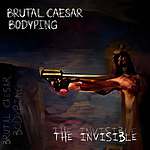 Bodyping & Brutal Caesar Drop 'The Invisible' Album