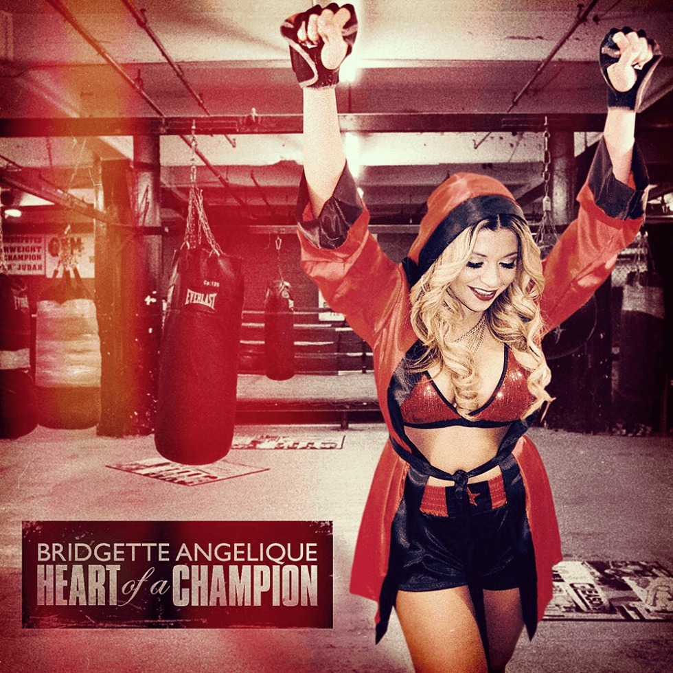 EP: Bridgette Angelique (@BridgetteAngel) - Heart Of A Champion