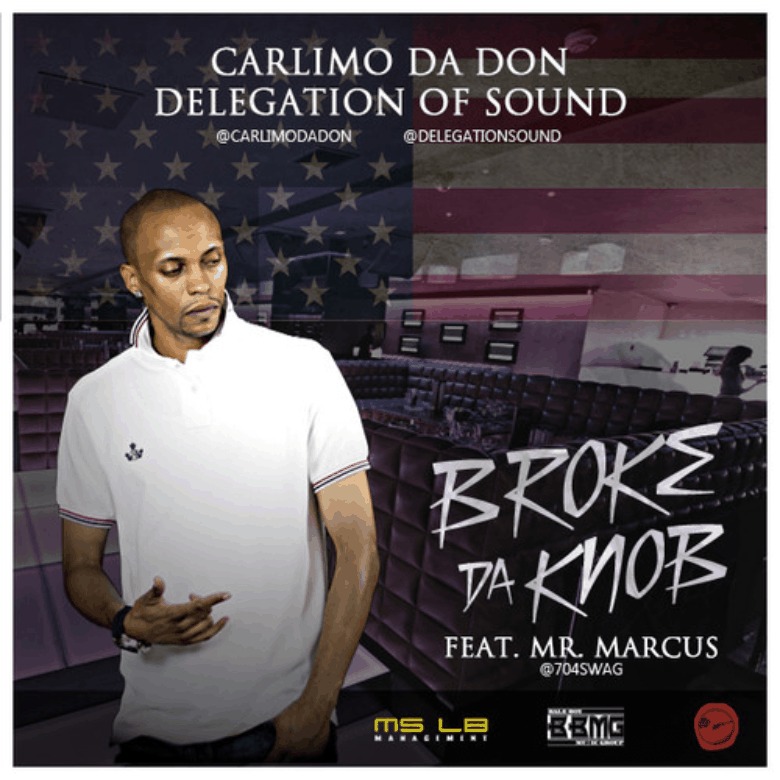 @CarlimoDaDon & @DelegationSound (feat. @704Swag) » Broke Da Knob [MP3]