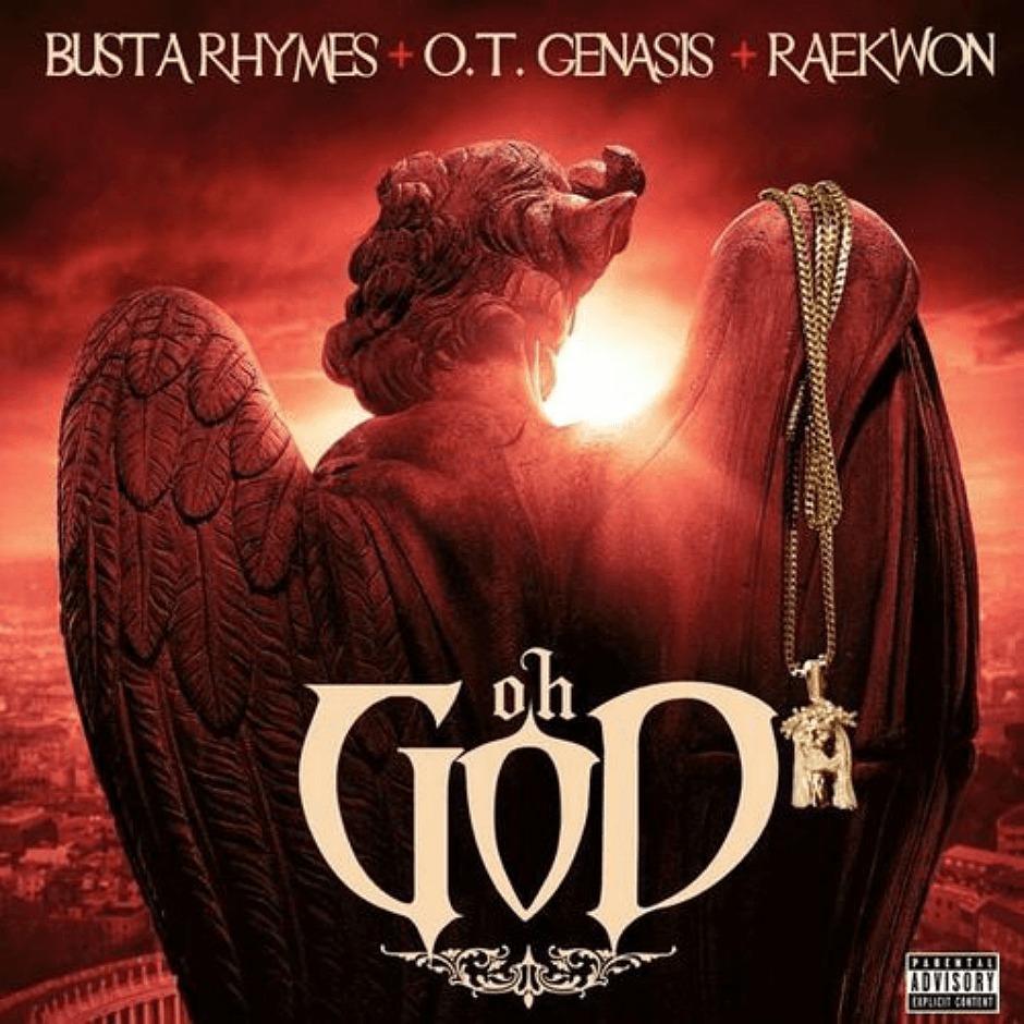 MP3: @BustaRhymes feat. O.T. Genasis (@GenasisIsHere) & @Raekwon » Oh God