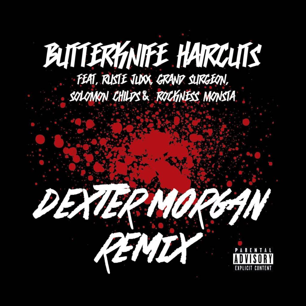 ButterKnife Haircuts - Dexter Morgan (Remix) [Track Artwork]