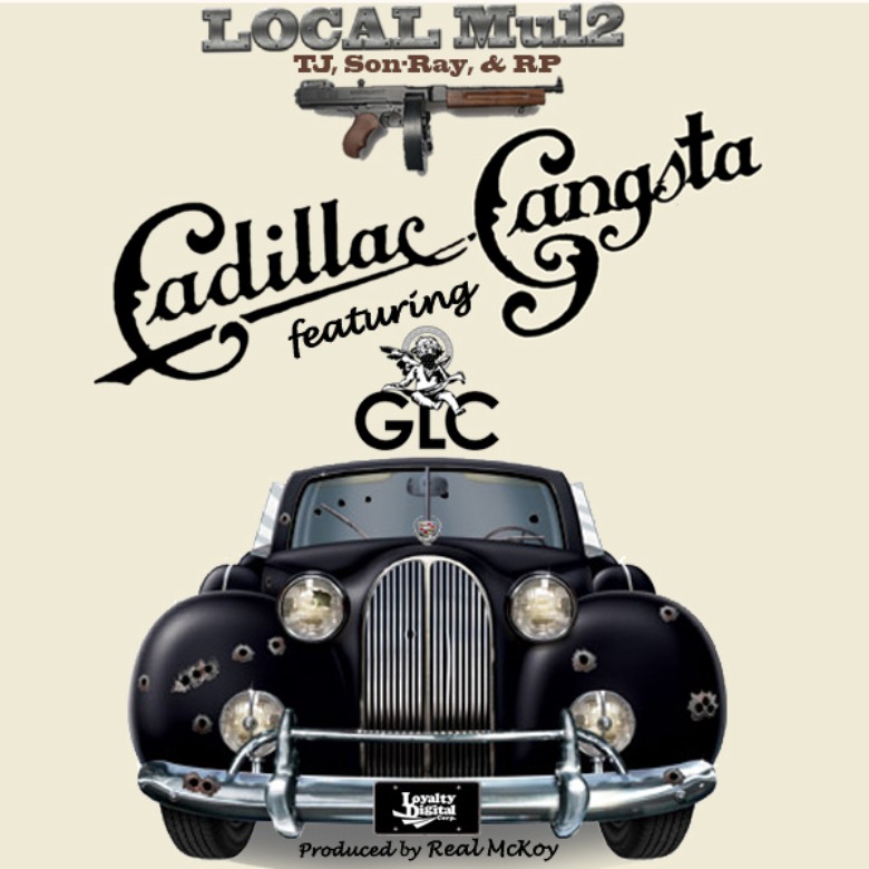 MP3: @LocalMu12 feat. GLC (@GLCTheIsm) » Cadillac Gangsta [Prod. @RealMckoyMusic]