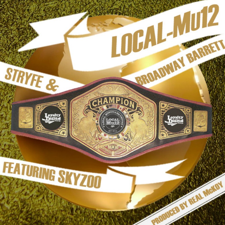 MP3: @LocalMu12 (@Stryfed @BroadwayBarrett) feat. @Skyzoo » Champion [Prod. @RealMckoyMusic]