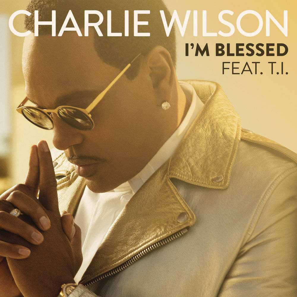 Charlie Wilson - I'm Blessed [Track Artwork]