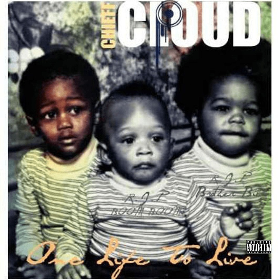 Album: Stream & Cop 'One Life To Live' By Chieff Cloud [Executive Produced By @Loottenant_Trax]