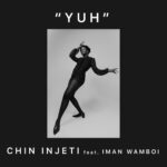 Video: Chin Injeti feat. Iman Wamboi - YUH