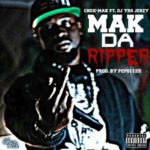 MP3: Chok-Mak (@Chox_Mak910) feat. DJ YRS Jerzy (@IAmDJYRSJerzy) » Mak Da Ripper