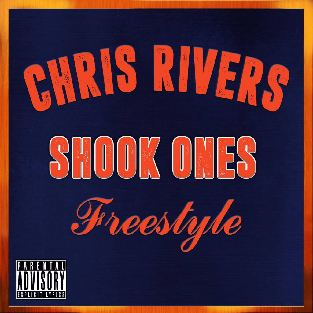 Chris Rivers - Shook Ones (Freestyle) [Track Artwork]