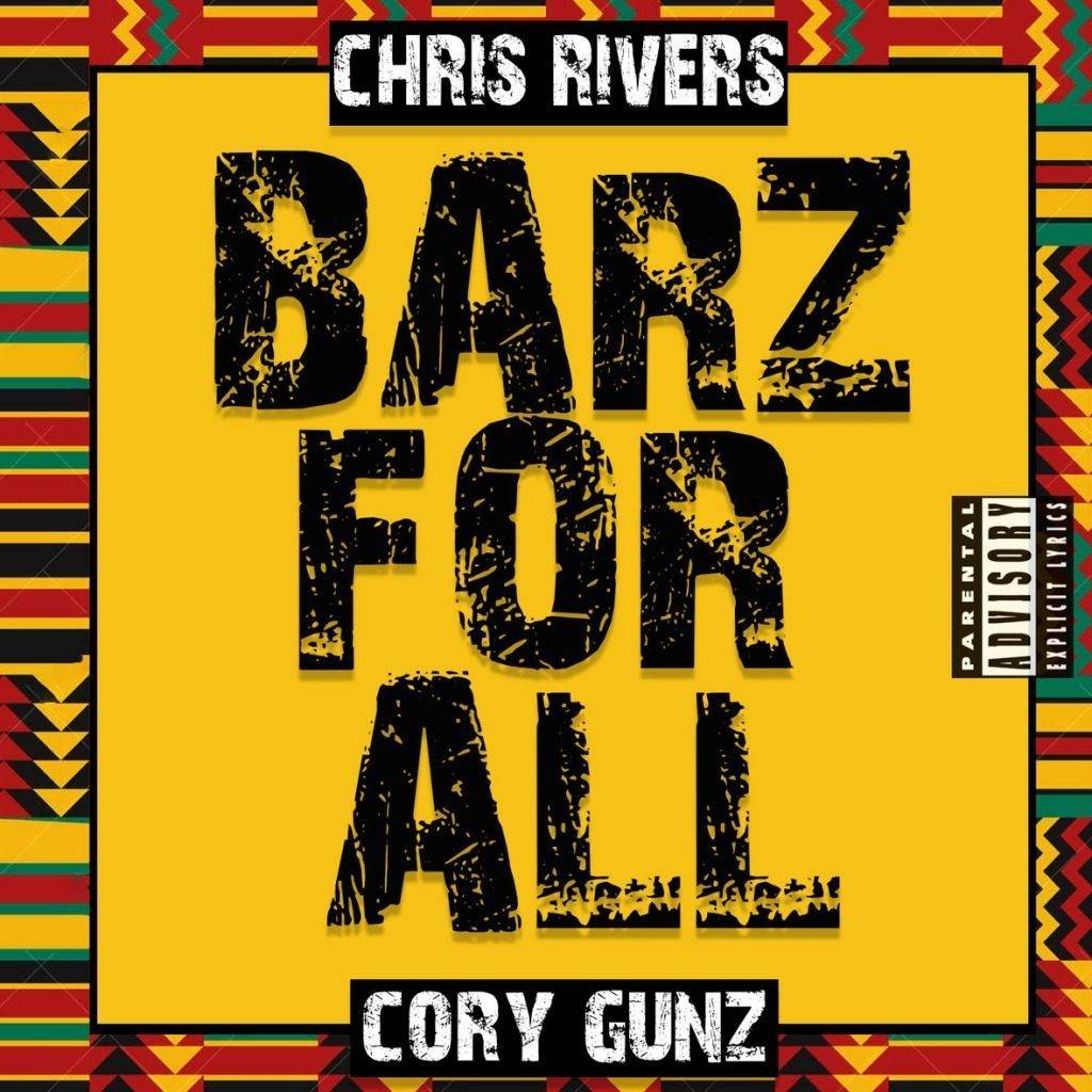 Chris Rivers (@OnlyChrisRivers) & @CoryGunz - Barz For All (All For One Freestyle)