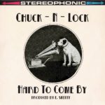 Chuck N Lock - Hard To Come By [Track Artwork]