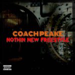 MP3: Coach Peake - Nothin New Freestyle (@Peake864)