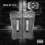MP3: @Common » Speak My Piece