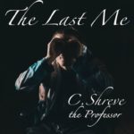 MP3: C.Shreve The Professor (@SeeShreve) » The Last Me [@AnalogueStudies @FreeTheOptimus]