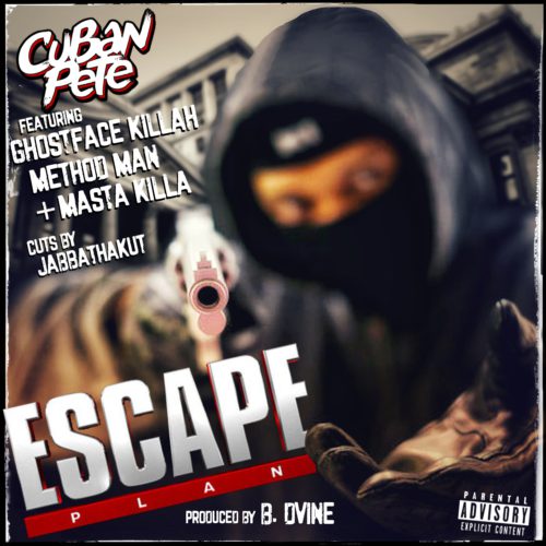 Cuban Pete feat. Ghostface Killah, Method Man, & Masta Killa "Escape Plan" (Audio)