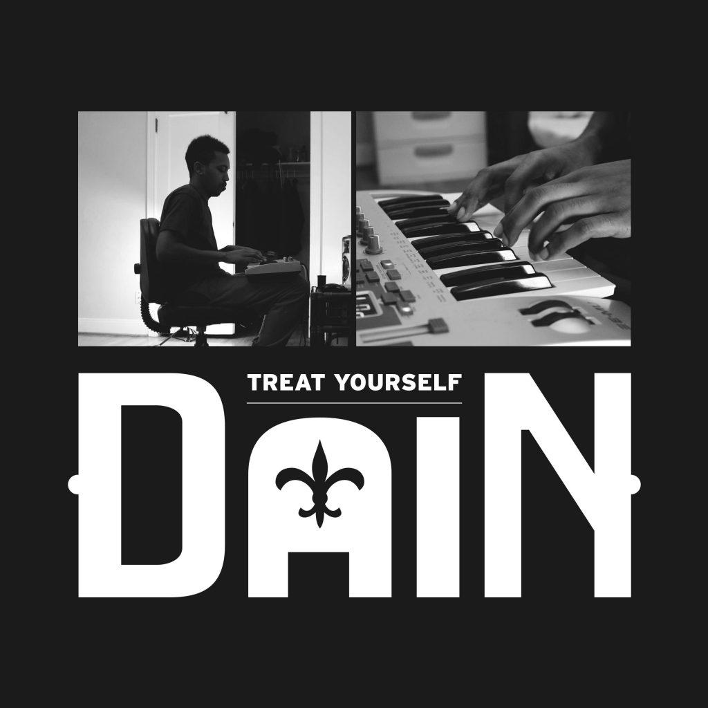 DaiN (@Mr_DaiN) - Treat Yourself [EP Stream]