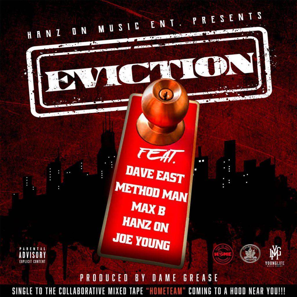 Dave East, Method Man, Max B, Joe Young, & Hanz On Are Handing Out 'Eviction' Notices